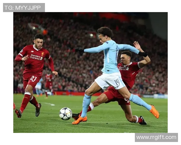 曼城与利物浦精彩对决全场回放分析与精彩瞬间回顾