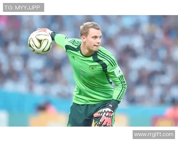 诺伊尔：从守门员到传奇，探寻他在足球历史上的辉煌足迹与影响力